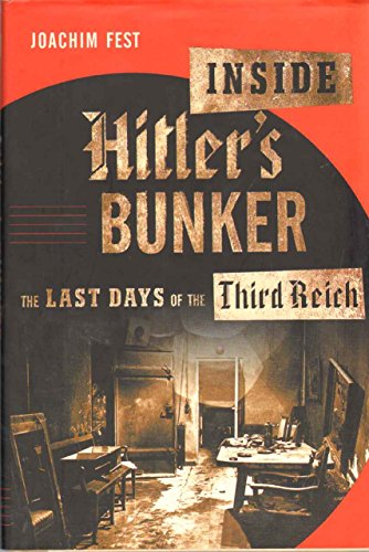 cover image Inside Hitler's Bunker: The Last Days of the Third Reich