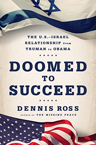 cover image Doomed to Succeed: The U.S.-Israeli Relationship from Truman to Obama