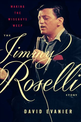 cover image Making the Wiseguys Weep: The Jimmy Roselli Story
