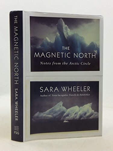 cover image The Magnetic North: Notes from the Arctic Circle