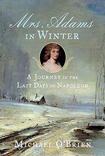 cover image Mrs. Adams in Winter: A Journey in the Last Days of Napoleon