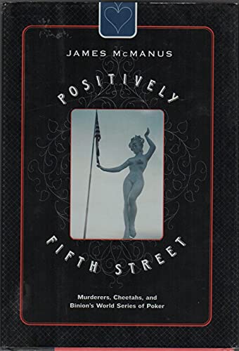 cover image POSITIVELY FIFTH STREET: Murderers, Cheetahs, and Binion's World Series of Poker