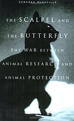 cover image The Scalpel and the Butterfly: The War Between Animal Research and Animal Protection