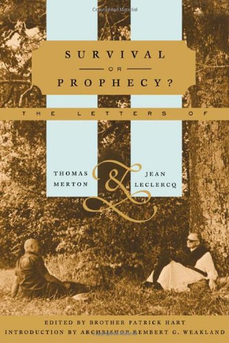 cover image SURVIVAL OR PROPHECY? The Letters of Thomas Merton and Jean Leclercq