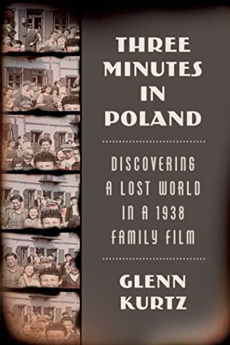 cover image Three Minutes in Poland: Discovering a Lost World in a 1938 Family Film