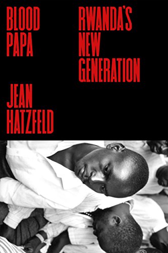 cover image Blood Papa: Rwanda’s New Generation
