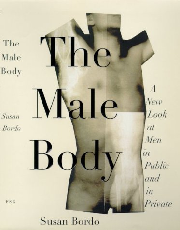 cover image The Male Body: A New Look at Men in Public and in Private