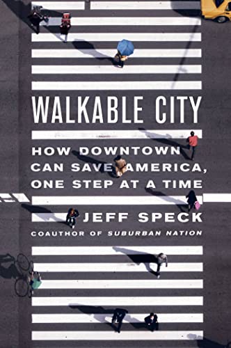 cover image Walkable City: How Downtown Can Save America, One Step at a Time