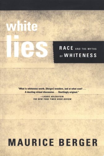 cover image White Lies: Race and the Myths of Whiteness