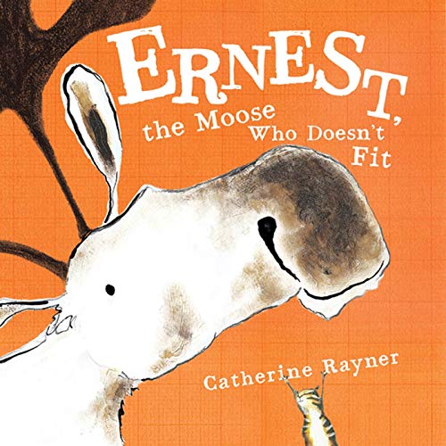 cover image Ernest, the Moose Who Doesn't Fit