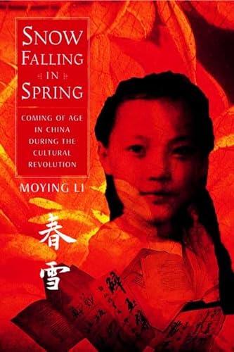 cover image Snow Falling in Spring: Coming of Age in China During the Cultural Revolution