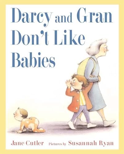 cover image Darcy and Gran Don't Like Babies