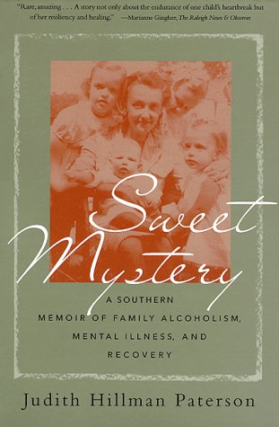 cover image Sweet Mystery: A Southern Memoir of Family Alcoholism, Mental Illness, and Recovery