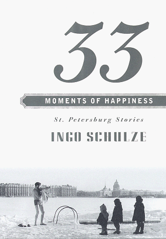 cover image 33 Moments of Happiness: St. Petersburg Stories