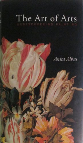 cover image The Art of Arts: Rediscovering Painting