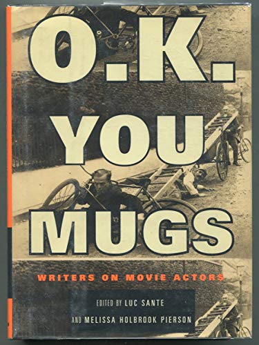 cover image O.K. You Mugs: Writers on Movie Actors