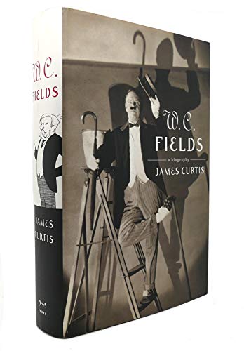 cover image W.C. FIELDS: A Biography