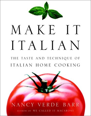 cover image MAKE IT ITALIAN: The Taste and Technique of Italian Home Cooking