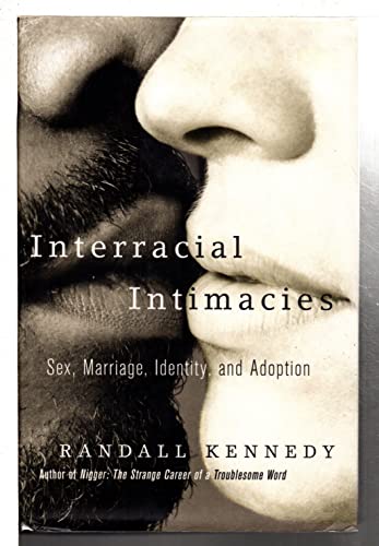 cover image INTERRACIAL INTIMACIES: Sex, Marriage, Identity, and Adoption