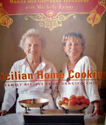 cover image SICILIAN HOME COOKING: Family Recipes from Gangivecchio
