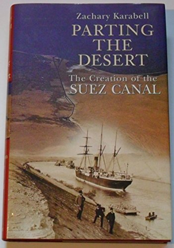cover image Parting the Desert: The Creation of the Suez Canal