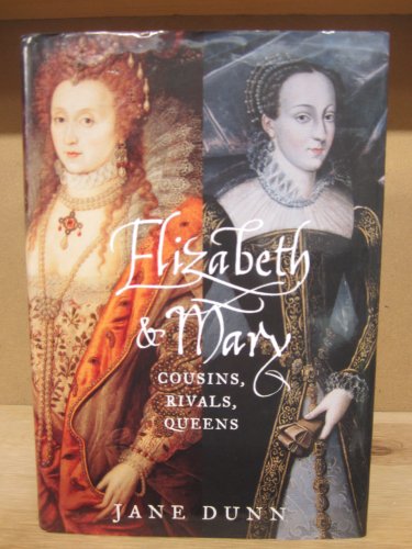 cover image ELIZABETH AND MARY: Cousins, Rivals, Queens
