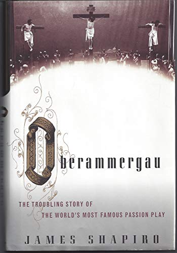 cover image Oberammergau: The Troubling Story of the World's Most Famous Passion Play