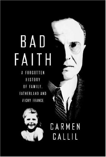 cover image Bad Faith: A Forgotten History of Family, Fatherland and Vichy France