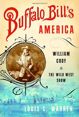 cover image Buffalo Bill's America: William Cody and the Wild West Show