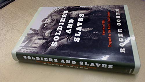 cover image SOLDIERS AND SLAVES: American POWs Trapped by the Nazis' Final Gamble