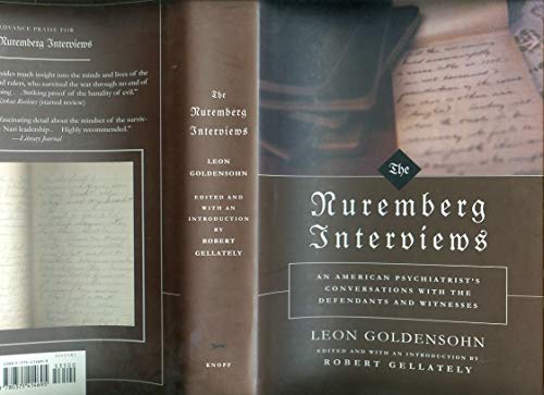 cover image THE NUREMBERG INTERVIEWS: An American Psychiatrist's Conversations with the Defendants and Witnesses