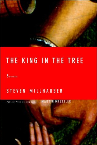 cover image THE KING IN THE TREE: Three Novellas