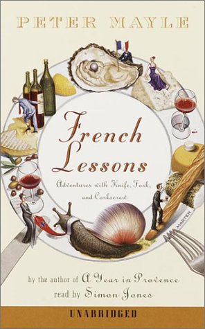 cover image FRENCH LESSONS: Adventures with Knife, Fork, and Corkscrew