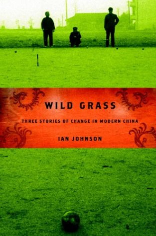 cover image WILD GRASS: Three Stories of Change in Modern China