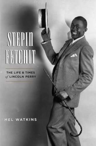 cover image Stepin Fetchit: The Life and Times of Lincoln Perry