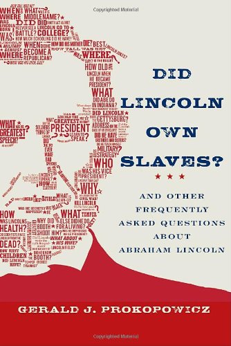 cover image Did Lincoln Own Slaves? And Other Frequently Asked Questions About Abraham Lincoln