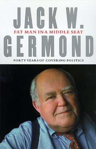 cover image Fat Man in a Middle Seat: Forty Years of Covering Politics