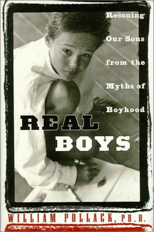 cover image Real Boys: Rescuing Our Sons from the Myths of Boyhood
