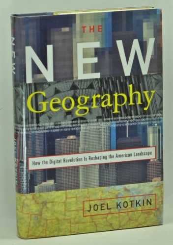 cover image The New Geography: How the Digital Revolution Is Reshaping the American Landscape