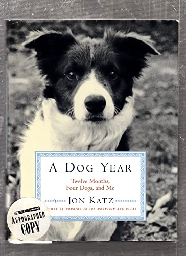 cover image A dog year: Twelve Months, Four Dogs, and Me