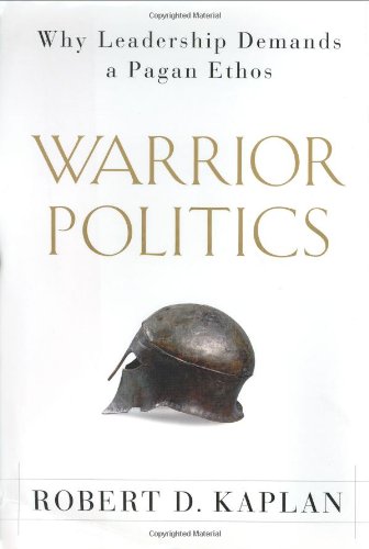 cover image WARRIOR POLITICS: Why Leadership Demands a Pagan Ethos