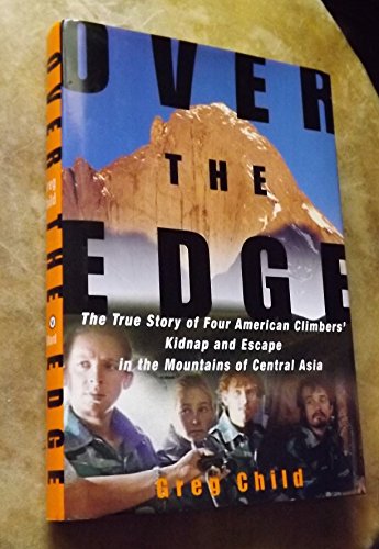 cover image OVER THE EDGE: The True Story of Four American Climbers' Kidnap and Escape in the Mountains of Central Asia