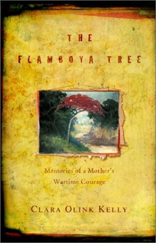 cover image THE FLAMBOYA TREE: Memories of a Mother's Wartime Courage