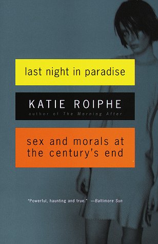 cover image Last Night in Paradise: Sex and Morals at the Century's End