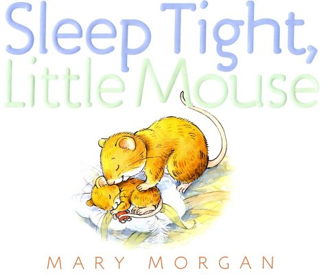 cover image SLEEP TIGHT, LITTLE MOUSE
