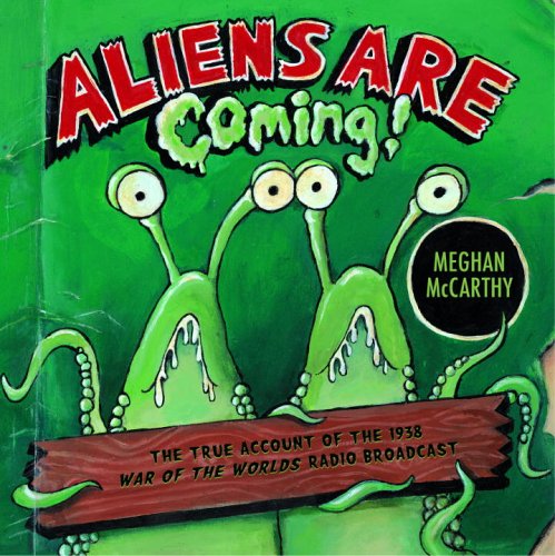 cover image Aliens Are Coming!: The True Account of the 1938 War of the Worlds Radio Broadcast