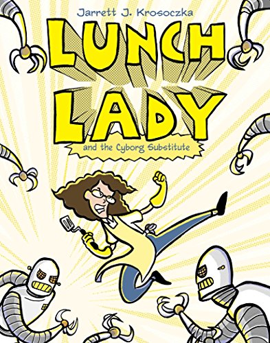 cover image Lunch Lady and the Cyborg Substitute