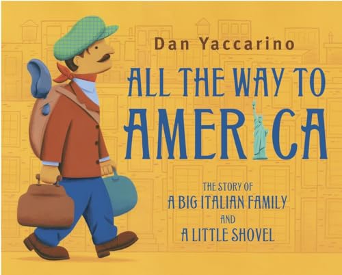 cover image All the Way to America: The Story of a Big Italian Family and a Little Shovel 