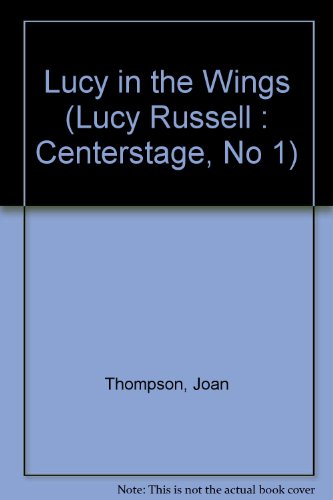 cover image Lucy Russell, Centerstage #01: Lucy in the Wings