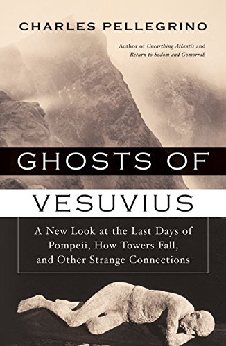 cover image GHOSTS OF VESUVIUS: A New Look at the Last Days of Pompeii, How Towers Fall, and Other Strange Connections